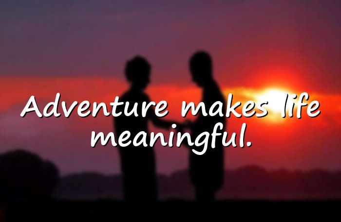 adventure quotes - 11
