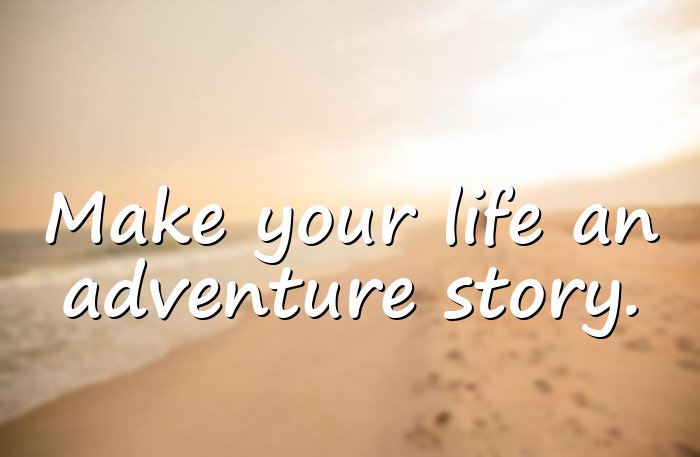 adventure quotes - 16