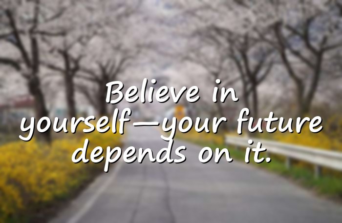 believe in yourself quotes - 1