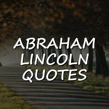 abraham lincoln quotes - 2026