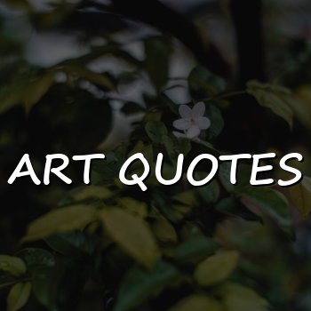 art quotes - 2026
