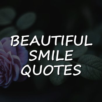 beautiful smile quotes - 2026
