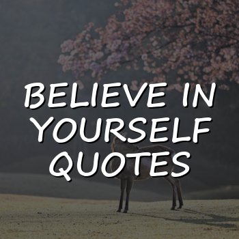 believe in yourself quotes - 2026