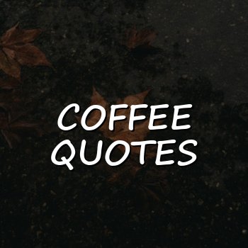 coffee quotes - 2026