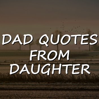 dad quotes from daughter - 2026