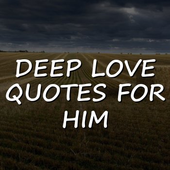 deep love quotes for him - 2026