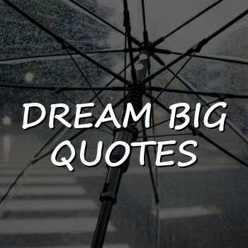 dream big quotes - 2026