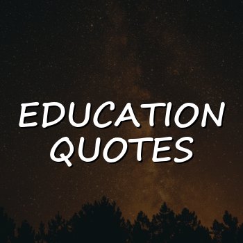 education quotes - 2026