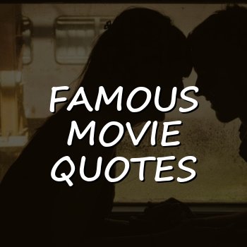 famous movie quotes - 2026