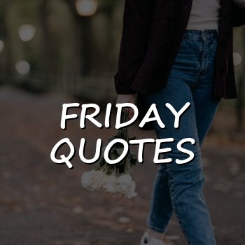 friday quotes - 2026
