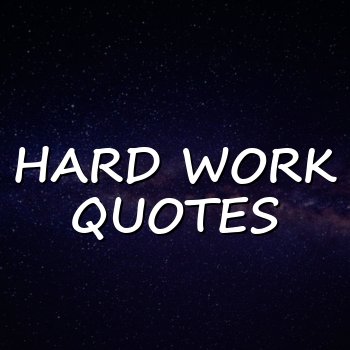 hard work quotes - 2026