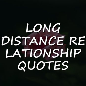long distance relationship quotes - 2026