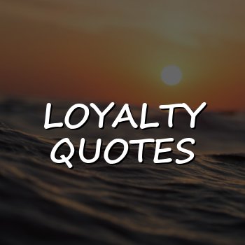 loyalty quotes - 2026
