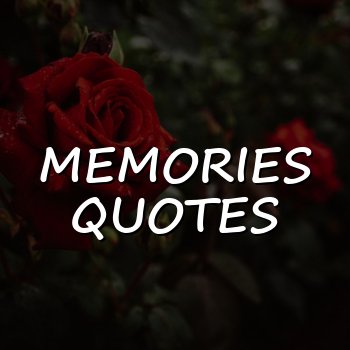 memories quotes - 2026
