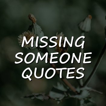 missing someone quotes - 2026