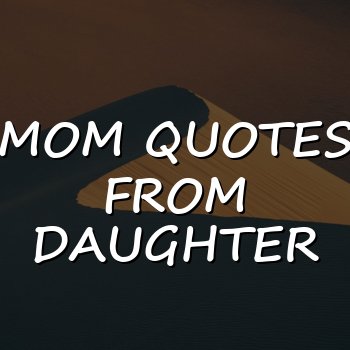 mom quotes from daughter - 2026
