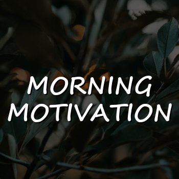 morning motivation - 2026