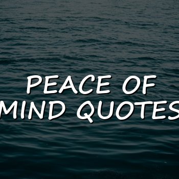 peace of mind quotes - 2026