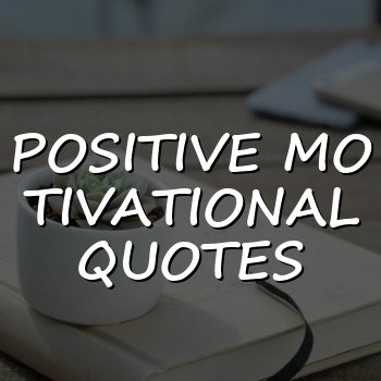 positive motivational quotes - 2026