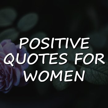 positive quotes for women - 2026