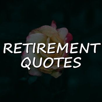 retirement quotes - 2026