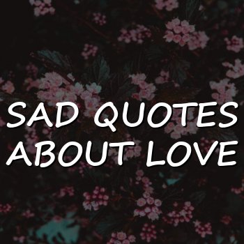 sad quotes about love - 2026