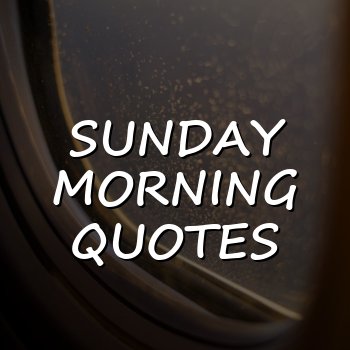 sunday morning quotes - 2026