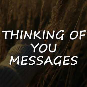 thinking of you messages	 - 2026