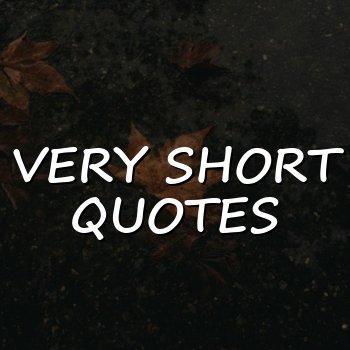 very short quotes - 2026