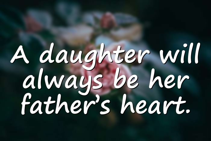 father daughter quotes - 1