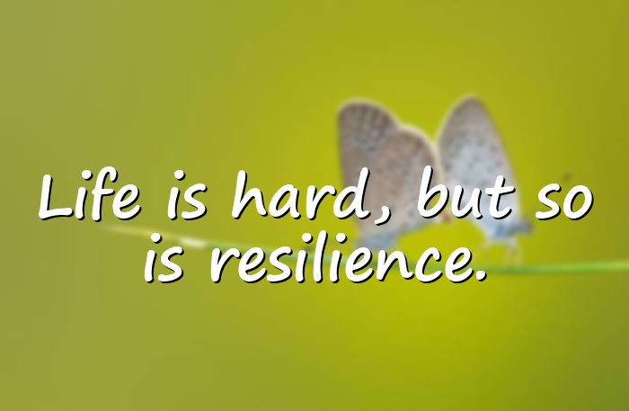 life is hard quotes - 21
