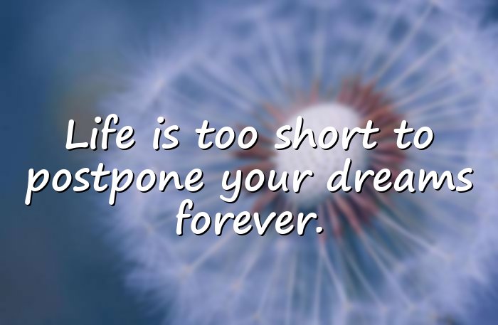 life is too short quotes - 6