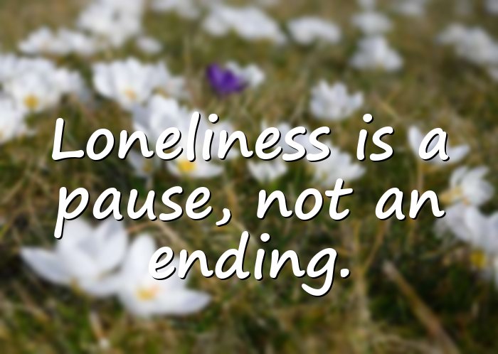 loneliness quotes - 1