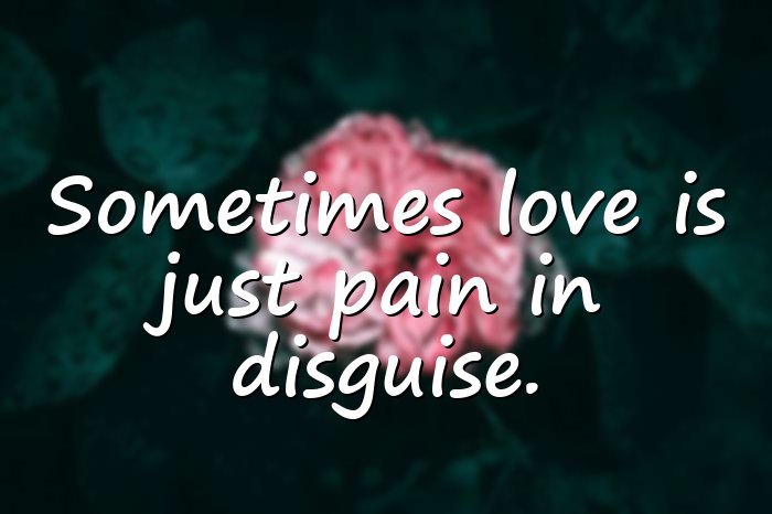 love hurts quotes - 16