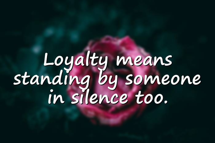 loyalty quotes - 16