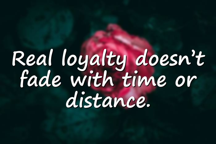 loyalty quotes - 6