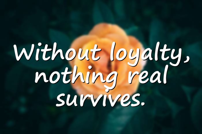 loyalty quotes - 1