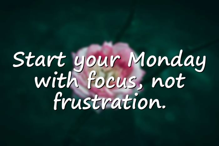 monday morning quotes - 21