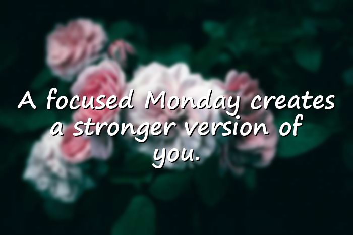 monday morning quotes - 21