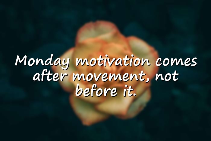 monday morning quotes - 16