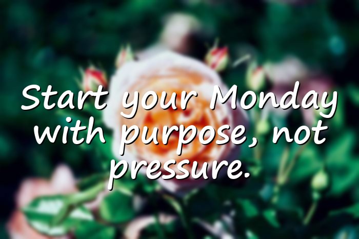 monday quotes - 21