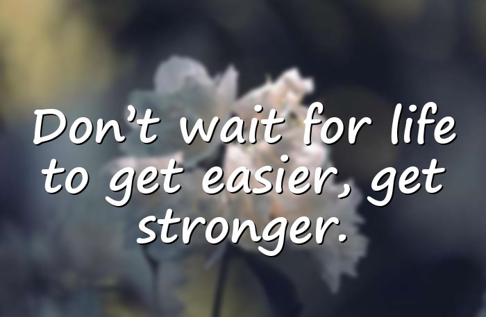 motivational quotes about life - 20
