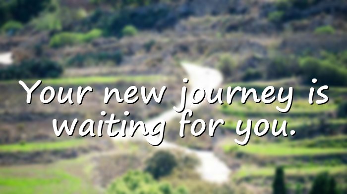 new journey quotes - 11