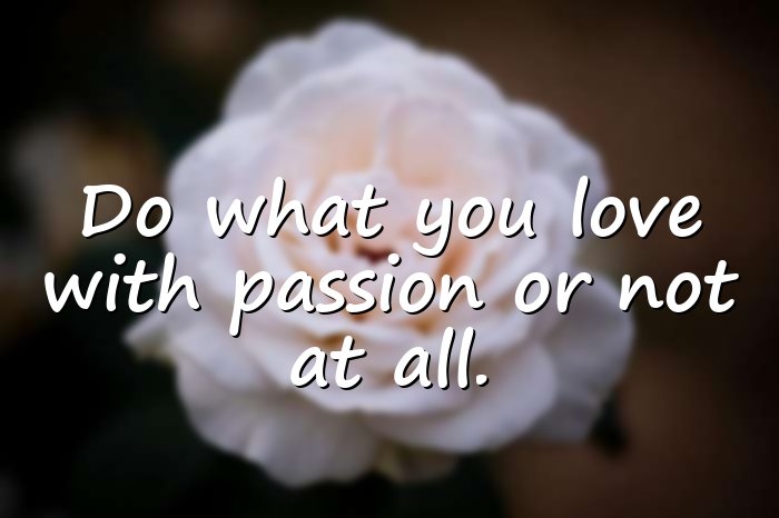 passion quotes - 21