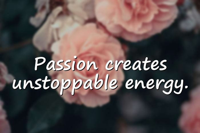 passion quotes - 16