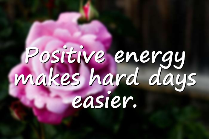 positive energy quotes - 11