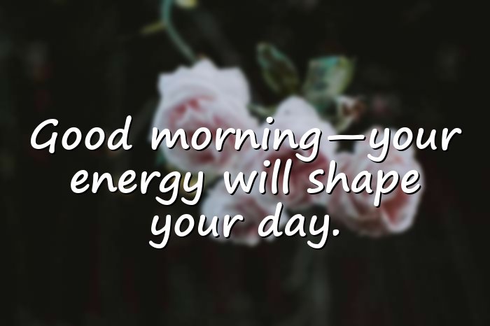 positive good morning quotes - 21
