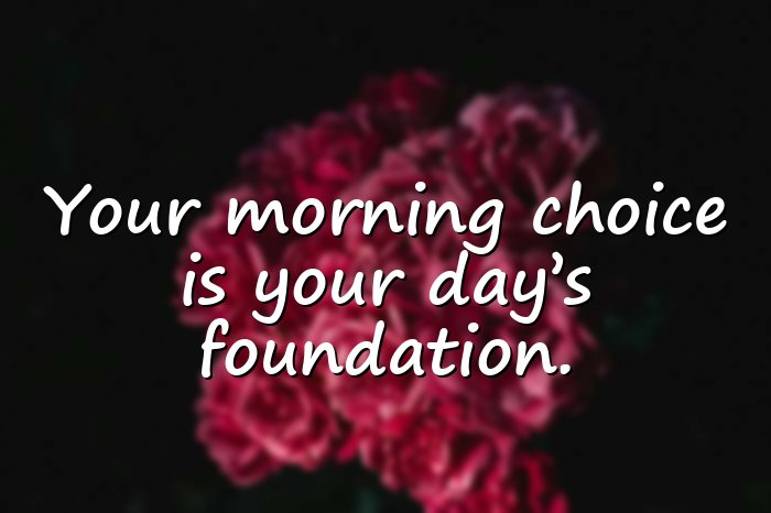 positive good morning quotes - 21