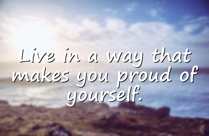 quotes to live by - 1