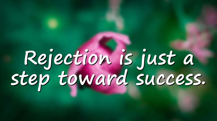 rejection quotes - 16